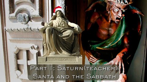 Part 1 - Saturn - Santa and the Sabbath
