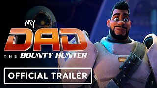 My Dad The Bounty Hunter - Official Trailer
