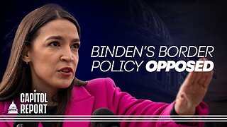 77 Democrats Oppose Biden’s Border Policy; Biden Policy on Strategic Petroleum Reserve Triggers Vote