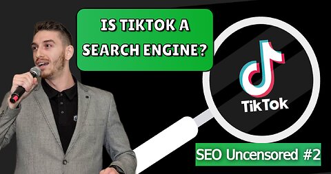 Is TikTok a Search Engine? | SEO Uncensored #2