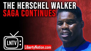 The Herschel Walker Saga Continues – LNTV – WATCH NOW!