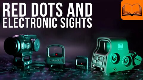 Optics Series - Red Dots and Electronic Sights (Pt.2/3)