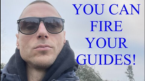 YOU CAN FIRE YOUR GUIDES!