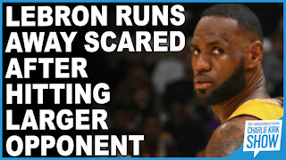 LeBron Runs Away Scared After Hitting Larger Opponent