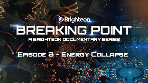 Breaking Point - Episode 3 - ENERGY COLLAPSE