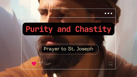 Prayer to St Joseph for Chasity and Purity