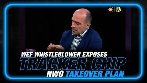 VIDEO: Microchip Tracking is Here as WEF Whistleblower