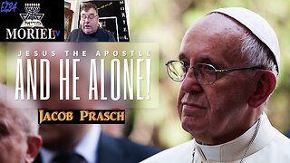 Jesus The Apostle and He Alone! - Jacob Prasch