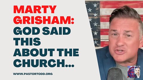 Guest: Marty Grisham "God told me this about the church..."