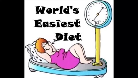 The Easiest and Best Diet in the World... ...How to lose weight without starving.