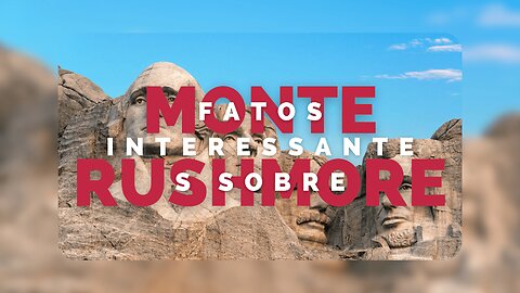 Fatos Interessantes Sobre o Monte Rushmore