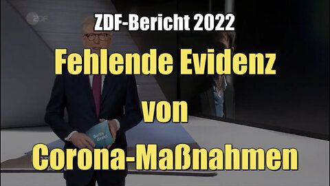 Fehlende Evidenz von Corona-Maßnahmen (ZDF I Berlin direkt I 22.05.2022)