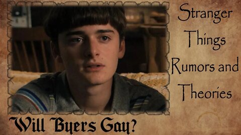 Will Byers GAY? | Stranger Things Fan THOERIES and RUMORS