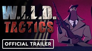 Wild Tactics - Official Trailer | Guerrilla Collective 2024