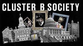 Societal Narcissism - The Cluster B Society