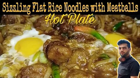Sizzling Flat Rice #Noodles With Meatballs Hot Plate Recipe | Subtitles English, Malay, Urdu, Hindi
