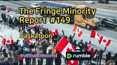 The Fringe Minority Report #149 National Citizens Inquiry Saskatoon