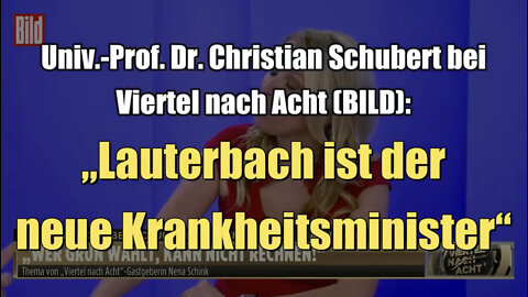 Univ.-Prof. Dr. Christian Schubert: „Lauterbach ist der neue Krankheitsminister“ (BILD I 16.06.2022)