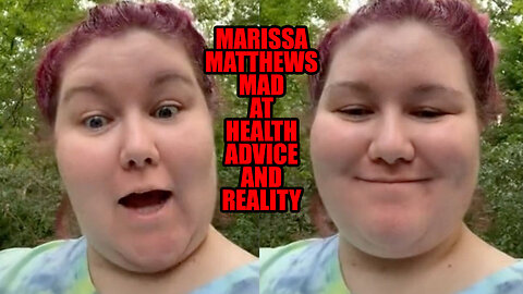 Sloppy Fat Marissa Matthews Gets Mad At Reality