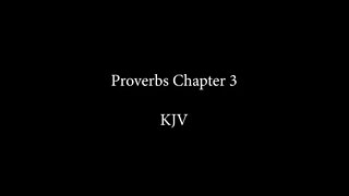 Proverbs Chapter 3 KJB