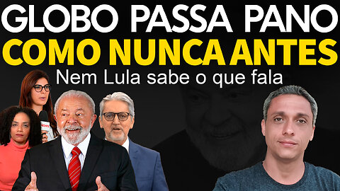 Globo sendo Globo - Jornazistas passando pano para falas absurdas de LULA