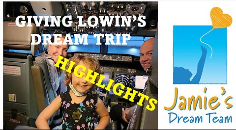 HIGHTLIGHT - Giving Lowin's Dream Trip l Jamie's Dream Team l August 2022