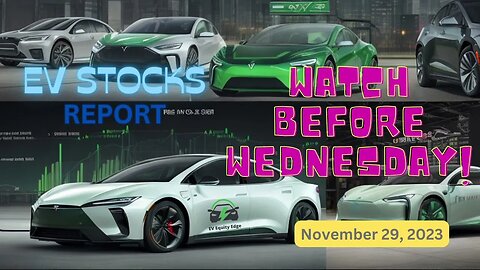 EV Stock Report+ November 29, 2023