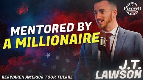 Young Conservative Mentored by Millionaire - J.T. Lawson | ReAwaken America Tulare