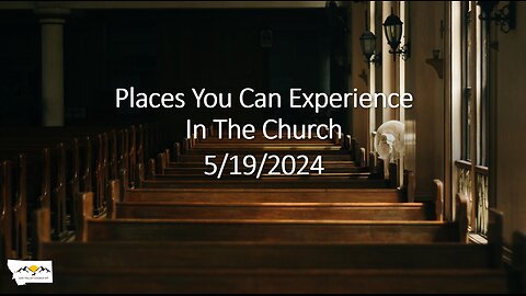Pastor Metzger - Places You Can Experience In The Church