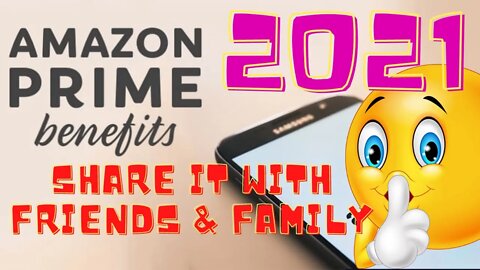 HOW TO SHARE YOUR AMAZON PRIME BENEFITS WITH FRIENDS & FAMILY 2021!! On your Phone or PC.