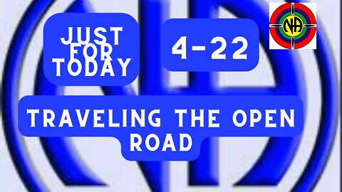 Traveling the Open-Road - 4-22 Just for Today Narcotics Anonymous Daily Meditation - #jftguy #jft