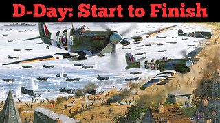 D-Day Overview from start to finish