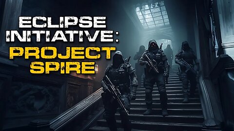 Sci-Fi Military Story | Eclipse Initiative: Operation 6 - Project SPIRE