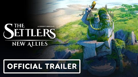 The Settlers: New Allies - Official Console Launch Trailer