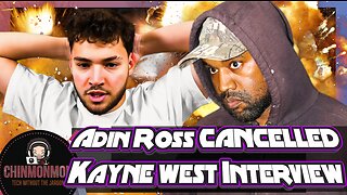 Adin Ross CANCELLED Kayne west Interview