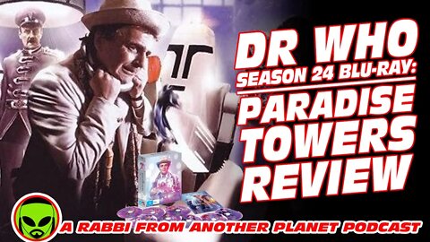 Doctor Who: Paradise Towers - Season 24 Blu Ray Review part 2