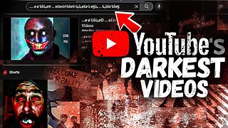 Exploring YouTube's Darkest Videos - Episode 1