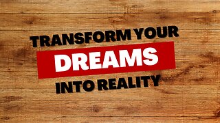 Transform Your Dreams into Reality: Get Inspired to Take Action Today!