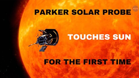 NASA's Parker Solar Probe Touches The Sun For The First Time