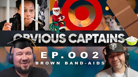 Obvious Captains - S1E2 - Brown Band-Aids? But Why?