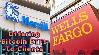 Merrill Lynch, Wells Fargo Begin Offering Bitcoin ETFs To Clients