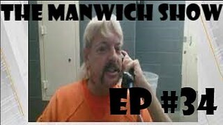 The Manwich Show Ep #34 |GOING LIVE| AMERICA'S PRISON PODCAST: Today's Topic... JOE EXOTIC "TIGER KING" WRITES THE SHOW