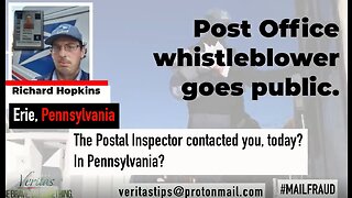 PA USPS Whistleblower Richard Hopkins Goes Public- Confirms Federal Investigation - 11-6-20