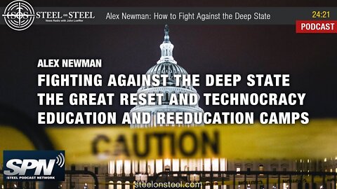 Steel on Steel | Alex Newman: How to Fight Against the Deep State