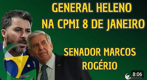 GENERAL HELENO AT CPMI - SENATOR MARCOS ROGERIO