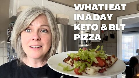 What I Eat In A Day On Ketogenic Diet With BLT Pizza Recipe