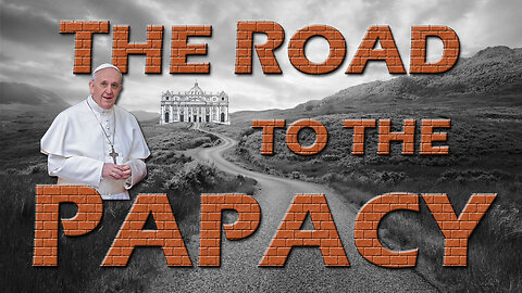 The Road to the Papacy