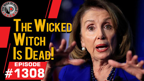 The Wicked Witch is Dead | Nick Di Paolo Show #1308