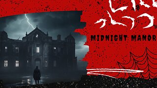 Chilling Horror Story The Haunting at Midnight Manor Scary Tale of Malevolence and Fear