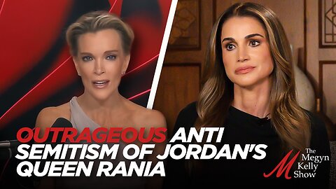 Megyn Kelly Calls Out the Outrageous Anti-Semitism of Jordan's Queen Rania During CNN Interview